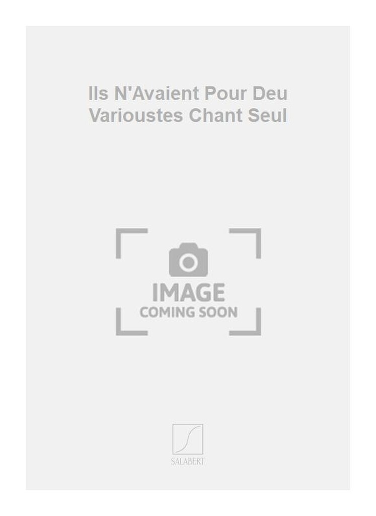 Ils N'Avaient Pour Deu Varioustes Chant Seul